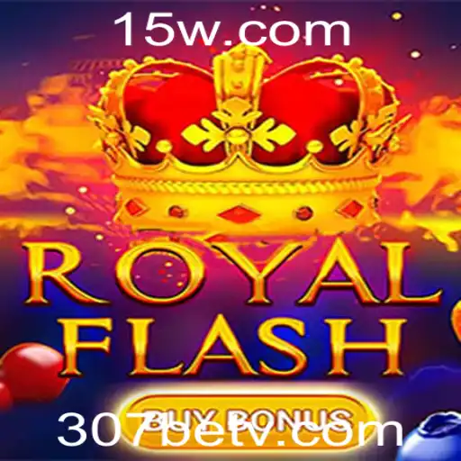 RoyalFlashBuyBonus: A Nova Sensação em Jogos de Apostas com 307bet